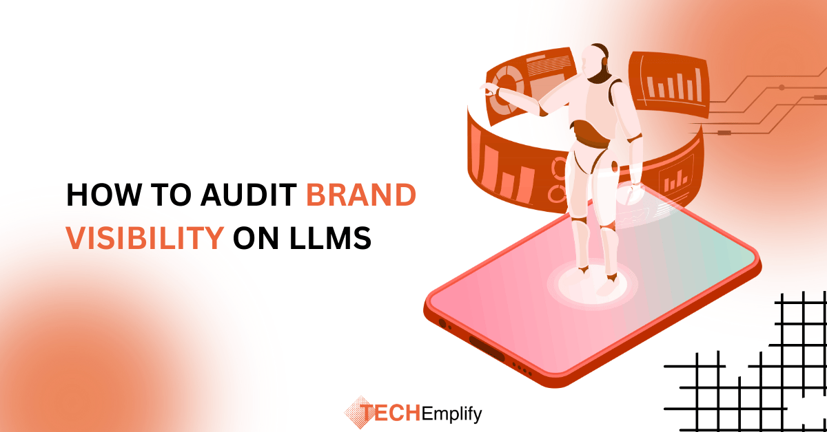 How to Audit Brand Visibility on LLMs